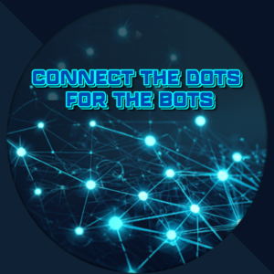 Graphic with the text "Connect the Dots for the Bots" over a glowing digital network, representing AI-driven SEO, content strategy, and online visibility by Hyper Dog Media
